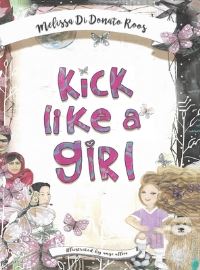 Book Cover for Kick Like a Girl by Melissa di Donato Roos