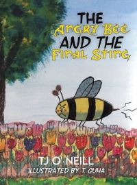 Book Cover for The Angry Bee and the Final Sting by TJ ONeill