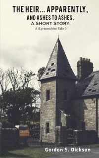 Book Cover for The Heir...apparently, and Ashes to Ashes, a Short Story by Gordon S Dickson