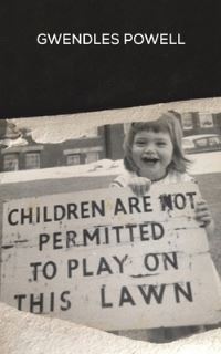 Book Cover for Children Are Not Permitted to Play on This Lawn by Gwendles Powell