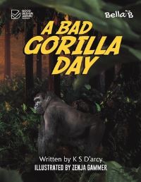 Book Cover for A Bad Gorilla Day by K S Darcy