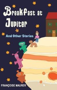 Book Cover for Breakfast at Jupiter by Françoise Maurer