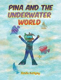 Book Cover for Pina and the Underwater World by Estelle Buttigieg