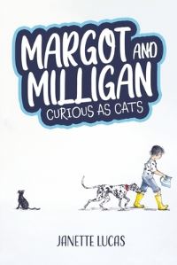 Book Cover for Margot and Milligan by Janette Lucas