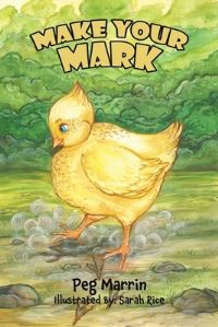 Book Cover for Make Your Mark by Peg Marrin
