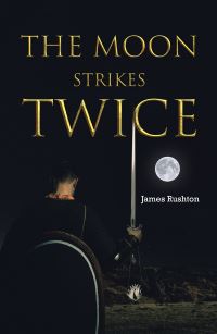 Book Cover for The Moon Strikes Twice by James Rushton
