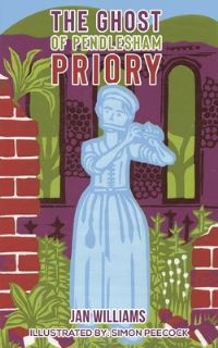 Book Cover for The Ghost of Pendlesham Priory by Jan Williams