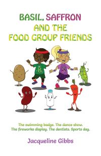Book Cover for Basil, Saffron and the Food Group Friends by Jacqueline Gibbs