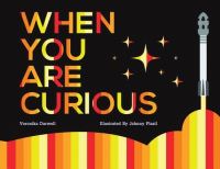 Book Cover for When You Are Curious by Veronika Darwell