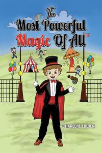 Book Cover for The Most Powerful Magic of All by Charlene Ebejer