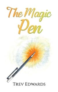 Book Cover for The Magic Pen by Trev Edwards