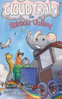 Book Cover for Cloud Train to Rainbow Valley by Ruth Mulvany