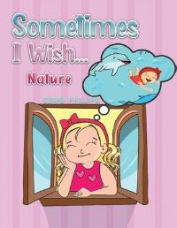 Book Cover for Sometimes I Wish... by Craig Phillips