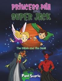 Book Cover for Princess Mia and Super Jack by Paul Searle