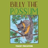 Book Cover for Billy the Possum by Tracey Pescatore