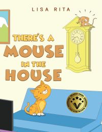 Book Cover for There's a Mouse in the House by Lisa Rita