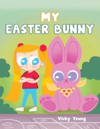 Book Cover for My Easter Bunny by Vicky Young