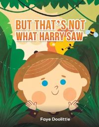 Book Cover for But That's Not What Harry Saw by Faye Doolittle