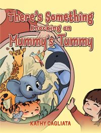 Book Cover for There's Something Knocking on Mummy's Tummy by Kathy Cagliata