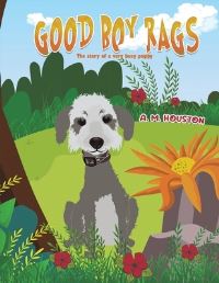 Book Cover for Good Boy Rags by A M Houston