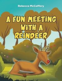 Book Cover for A Fun Meeting With a Reindeer by Rebecca McCaffery