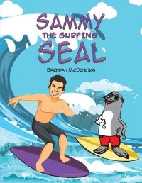 Book Cover for Sammy the Surfing Seal by Brendan McDonough