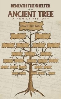 Book Cover for Beneath the Shelter of an Ancient Tree by David Brown
