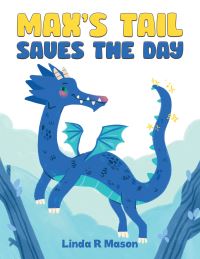 Book Cover for Max's Tail Saves the Day by Linda R Mason