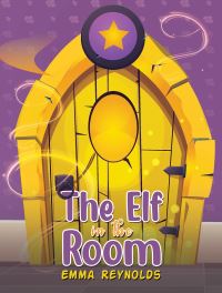 Book Cover for The Elf in the Room by Emma Reynolds