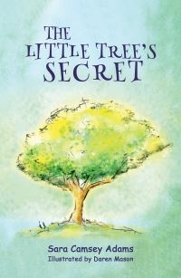 Book Cover for The Little Tree's Secret by Sara Camsey Adams