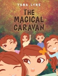 Book Cover for The Magical Caravan by Yana Lyne
