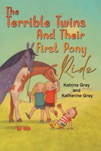Book Cover for The Terrible Twins and Their First Pony Ride by Katrina Gray, Katherine Gray