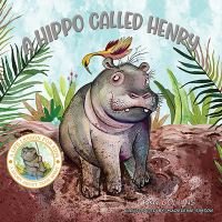 Book Cover for A Hippo Called Henry by P R G Collins