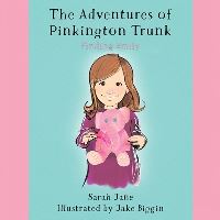Book Cover for The Adventures of Pinkington Trunk by Sarah Jane