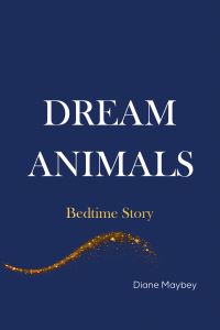 Book Cover for Dream Animals by Diane Maybey