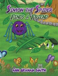 Book Cover for Simon the Spider Finds a Friend by Ann Graham Smith