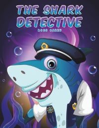 Book Cover for The Shark Detective by Ross Carey