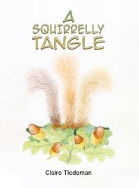 Book Cover for A Squirrelly Tangle by Claire Tiedeman