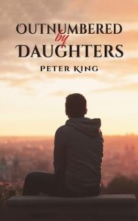 Book Cover for Outnumbered by Daughters by Peter King