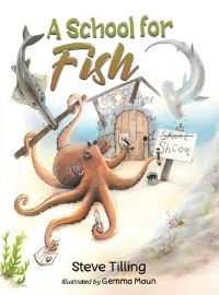 Book Cover for A School for Fish by Stephen Tilling