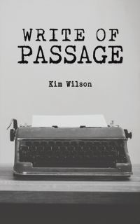 Book Cover for Write of Passage by Kim Wilson