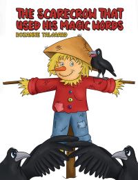 Book Cover for The Scarecrow That Used His Magic Words by Rozanne Taljaard
