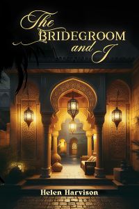 Book Cover for The Bridegroom and I by Helen Harvison