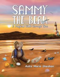 Book Cover for Sammy the Bear by Anita Maria Sheahan