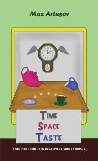 Book Cover for Time, Space, Taste by Max Artusov