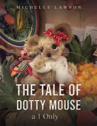 Book Cover for The Tale of Dotty Mouse - A 1 Only by Michelle Lawson