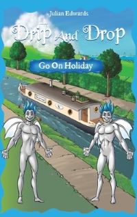 Book Cover for Drip and Drop Goes on Holiday by Julian Edwards