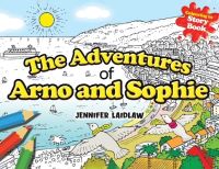 Book Cover for The Adventures of Arno and Sophie by Jennifer Laidlaw