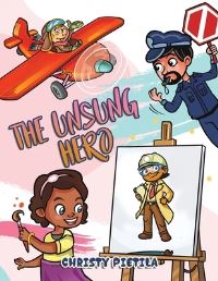 Book Cover for The Unsung Hero by Christy Pietila
