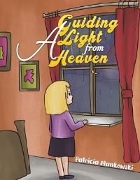 Book Cover for A Guiding Light from Heaven by Patricia Mankowski
